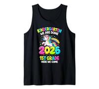 Graduation Kindergarten We are Done 1st Grade Here We Come Tank Top