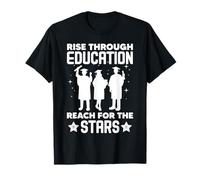 Graduation Motivation Rise Through Education T-Shirt