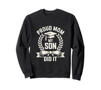 Graduation Proud Mom My Son Did It Senior Sweatshirt