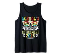 Graduation School's Out Forever Retirement 2026 Retirement Tank Top