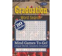 Graduation Word Search Mind Games To-Go: 80 Large Print Puzzles | Unique Graduation-Themed Words | Relaxing Brain Games for All Ages | Solutions Included