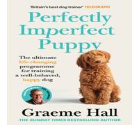 Graeme Hall Perfectly Imperfect Puppy : The ultimate life-changing programme Graeme Hall Multicolor