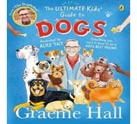Graeme Hall The Ultimate Kids' Guide to Dogs Paperback Book Graeme Hall Multicolor