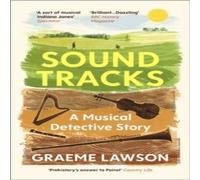 Graeme Lawson Sound Tracks : A Musical Detective Story Paperback Book Graeme Lawson Multicolor