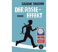 Graeme Simsion Annett Der Rosie-Effekt: Roman (Das Rosie-Projekt, B (Paperback)