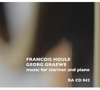 Graewe, George & Houle, Francois - Music for Clarinet & Piano