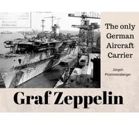 Graf Zeppelin: The only German Aircraft Carrier