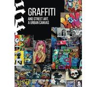 Graffiti and Street Art, a Urban Canvas: A Graffiti and Street Art Odyssey: Urban Canvas: A Graffiti and Street Art Odyssey - Unveiling the Intricate Threads of Graffiti's Global Tapestry