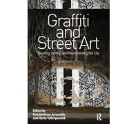 Graffiti and Street Art: Reading, Writing and Representing the City – Routledge