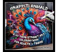 Graffiti Animals: A 40-Page Street Art Coloring Book for Adults & Teens