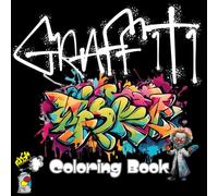 Graffiti Art Coloring Book: An Urban Street Art Collection