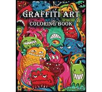 Graffiti Art Coloring Book: Awesome Graffiti Art Designs in 110 Coloring Pages for Relaxing, Creativity, Bring Your Imagination to Life with Our Coloring Book