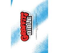 Graffiti Bible: - A Complete Guide on How to Do Graffiti