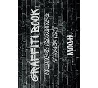 Graffiti Book Volume 5: Abandoned Places Graffiti Art (Urban Decay Canvas for Graffiti)