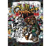 Graffiti coloring book: Relaxation and Stress Relief Activity for Teens and Adults Coloring Pages with Graffiti Street Art Such As Letters, Drawings, Fonts, Manga, Tattoo, Rapper, Hip Hop Style