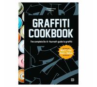 GRAFFITI COOKBOOK - THE COMPLETE DO IT YOURSELF GUIDE TO GRAFFITI ART