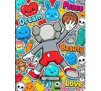 Graffiti Dream Peace LOVE KAWS Pop Art Inspired College Ruled Notebook: Street Art Style Notebook For Teens ( 8.5 x 11 inches) Blank Lined Notebook Journal- 120 Pages