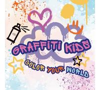 Graffiti Kids: Color Your World