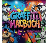 Graffiti Malbuch für Kinder,Kreatives Malbuch ab 8 Jahren,Graffiti Zeichnen Lernen