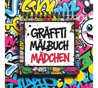 graffiti malbuch mädchen,graffiti zeichnen lernen,für kinder ab 8 jahre (Graffiti Mädchen)