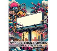 Graffiti Sketchbook: Billboards and Street Signs Personal Artist Book
