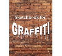 Graffiti Sketchbook: Notebook with Brick, Stone Wall and Blank Backgrounds for Creative Street Art and Sketching - 8.5x11 in, 120 Pages: Perfect for ... Pad for Drawing, Painting, and Doodling