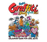 Graffiti & Street Art Colouring Book for Boys & Girls Aged 10+ | The Gift for Children, Teenagers & Adults: 50 Bold Motifs (Alien, Hip-Hop, Skateboard) for Stress Relief