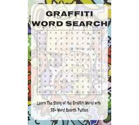 Graffiti Word Search: “ Word Searches with Easy to Read Print about Graffiti, Street Art, and More | 6x9 inches, 110 pages | 50+ Puzzles … Gift for ... Times When Waiting for Your Paint to Dry.”