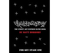 Graffmatics: The Street Art/Graffiti inspired Maths book