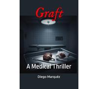 Graft: A Medical Thriller (The Jack Edwards Saga)