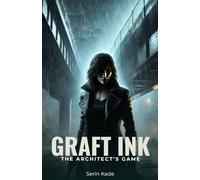 Graft Ink: The Architect’s Game