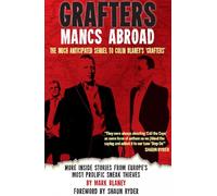 Grafters -- Mancs Abroad: More Inside Stories from Europe's Most Prolific Sneak Thieves