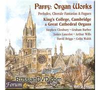 Graham Barber - Parry - Organ Works: Preludes, Choral Fantasias & Fugues (UK Import)