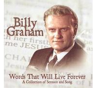 Graham, Billy - Words That Will Live Forever: