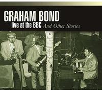 Graham Bond - Live At The BBC And Other Stories - CD - A4z
