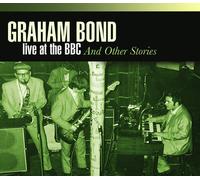 Graham Bond : Live at the BBC and Other Stories CD Box Set 4 discs (2015)