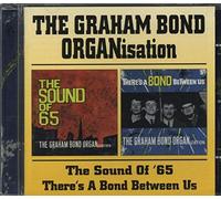 Graham Bond Organization - The Sound of '65/There's a Bond Between Us