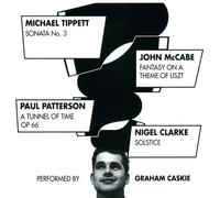 Graham Caskie - British Piano Sonatas, vol. 1 - Tippett, McCabe, Patterson, Clarke