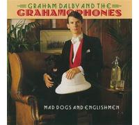 Graham Dalby & Grahamophones - Mad Dogs & Englishmen