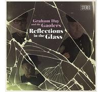 Graham Day & The Gaolers - Reflections In The Glass