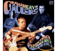 GRAHAM DAY & THE GAOLERS - Soundtrack To The Daily Grind