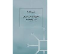 Graham Greene: A Literary Life