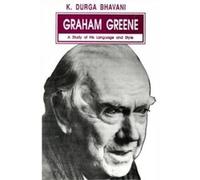 Graham Greene: A Study in His Language and Style