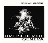 Graham Greene Dr Fischer of Geneva Paperback Book Graham Greene Multicolor