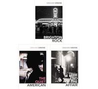 Graham Greene: Essential Novels - Brighton Rock, The Quiet American & The End of the Affair - Exploring Morality, Love and the Impact of War on Human Relations (3-Book Set)