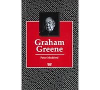 Graham Greene (Writers and Their Work)