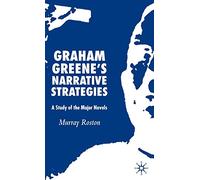Graham Greene's Narrative Strategies: A Study of the Major Novels