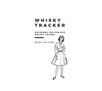 Graham-Johnson - Whisky Tracker Journal Notebook for Serious Whisky L - X555z