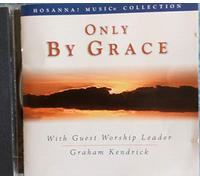 Graham Kendrick - Only By Grace