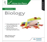 Graham Moffat How to Pass National 5 Biology, Second Edition Book Graham Moffat Multicolor